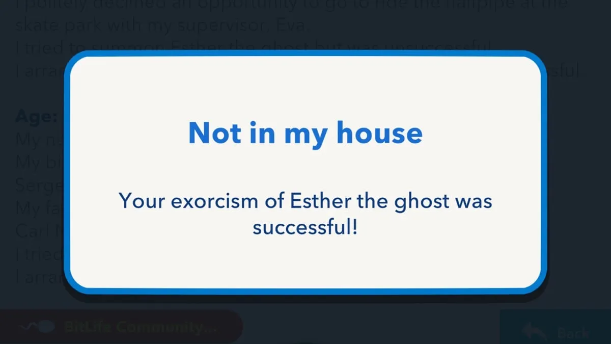 Successfully exorcising a ghost in BitLife.